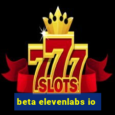 beta elevenlabs io